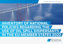 Inventory of national policies regarding the use of oil spill dispersants in the EU Member States 2022